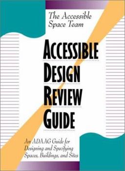 Hardcover Accessible Design Review Guide: An Adaag Guide for Designing and Specifyig Spaces, Buildings, and Sites Book