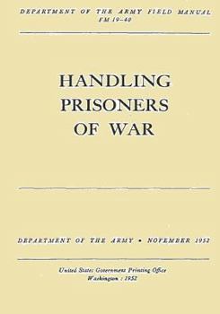 Paperback Handling Prisoners of War (FM 19-40) Book