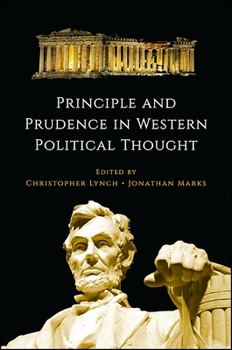 Principle and Prudence in Western Political Thought - Book  of the SUNY Series in the Thought and Legacy of Leo Strauss