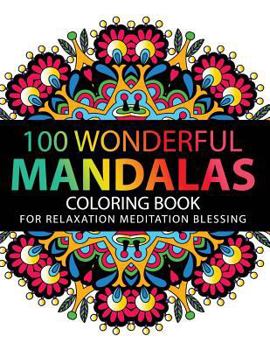 Paperback Mandala Coloring Book: 100 plus Flower and Snowflake Mandala Designs and Stress Relieving Patterns for Adult Relaxation, Meditation, and Happ Book