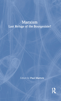 Marxism: Last Refuge of the Bourgeoisie