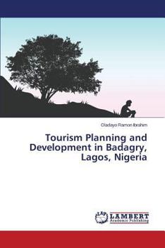 Paperback Tourism Planning and Development in Badagry, Lagos, Nigeria Book