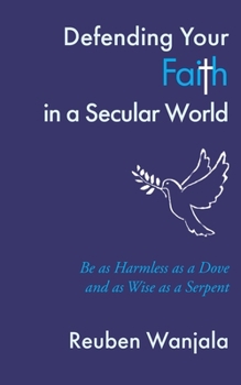 Paperback Defending Your Faith in a Secular World Book