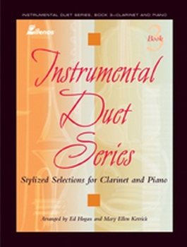 Paperback Instrumental Duet Series, Book 3 - Clarinet and Piano: Stylized Selections for Clarinet and Piano Book