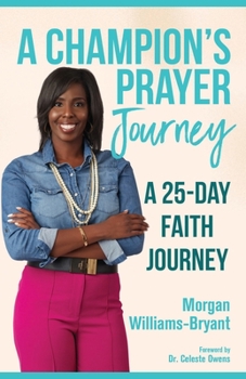A Champion's Prayer Journey: A 25-Day Faith Journey