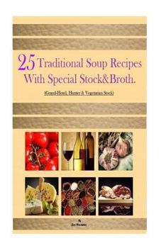 Paperback 25 Traditional Soup recipes: With Special Stock&Broth Book