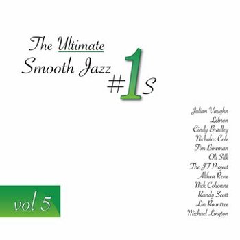 Ultimate Smooth Jazz #1s Volume 5
