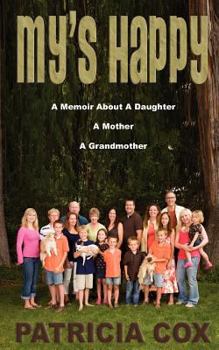 Paperback My's Happy: A Memoir about a Daughter, a Mother, and a Grandmother Book