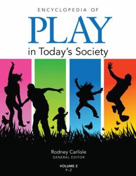 Hardcover Encyclopedia of Play in Today&#8242;s Society Book