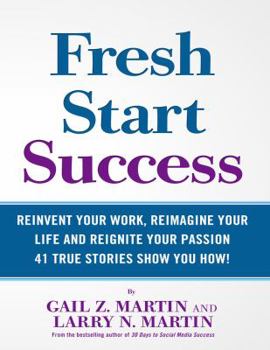 Paperback Fresh Start Success: Reinvent Your Work, Reimagine Your LIfe and Reignite Your Passion Book