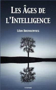 Paperback Les âges de l'intelligence [French] Book