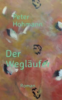 Paperback Der Wegläufer: Aus dem Leben des Felix L. [German] Book