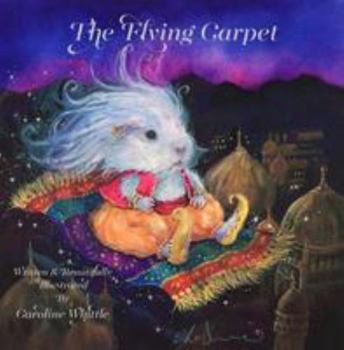 Paperback The Flying Carpet: A lonely Guinea Pig’s wish comes true when a Magic Carpet flies him to freedom and a life of exciting adventure awaits... Book