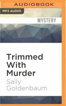 Trimmed with Murder - Book #10 of the Seaside Knitters Society Mystery