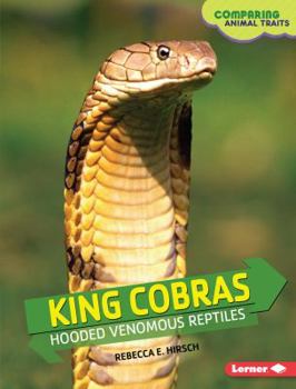 Library Binding King Cobras: Hooded Venomous Reptiles Book