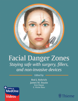 Hardcover Facial Danger Zones: Staying Safe with Surgery, Fillers, and Non-Invasive Devices Book