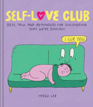 Hardcover Self-Love Club: Real Talk and Reminders for Discovering That We're Enough Book