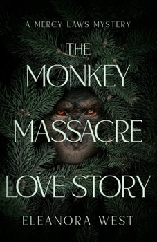 Paperback The Monkey Massacre Love Story: A Mercy Laws Mystery Book
