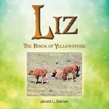 Paperback Liz: The Bison of Yellowstone Book