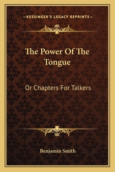 Paperback The Power Of The Tongue: Or Chapters For Talkers Book