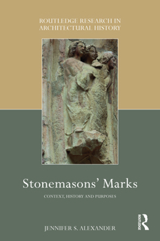 Hardcover Stonemasons' Marks: Context, History and Purposes Book