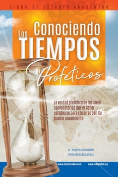 Paperback Conociendo Los Tiempos Proféticos [Spanish] Book