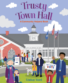 Hardcover Trusty Town Hall: A Community Helpers Book