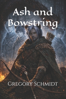 Paperback Ash and Bowstring Book