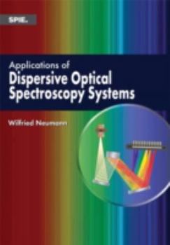 Paperback Applications of Dispersive Optical Spectroscopy Systems Book