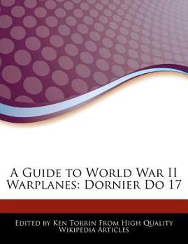 A Guide to World War II Warplanes : Dornier Do 17
