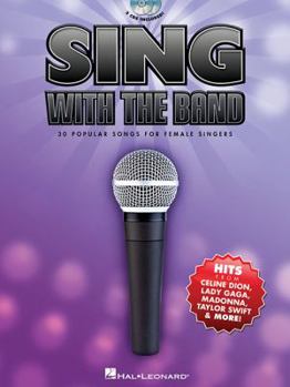Paperback Sing with the Band - 30 Popular Songs for Female Singers: Book/2-CDs Pack Book
