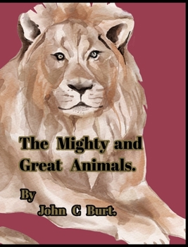 Hardcover The Mighty and Great Animals. Book