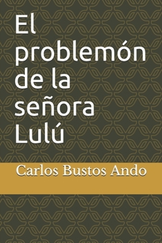 Paperback El problemón de la señora Lulú [Spanish] Book