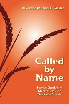 Paperback Called by Name: Twelve Guideline Meditations for Diocesan Priests Book
