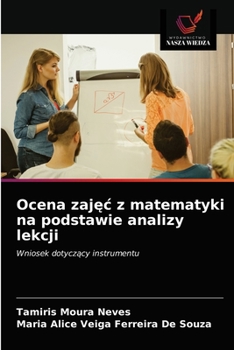 Paperback Ocena zaj&#281;c z matematyki na podstawie analizy lekcji [Polish] Book