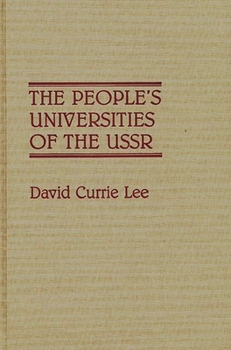 The People's Universities of the USSR: (Contributions to the Study of Education)