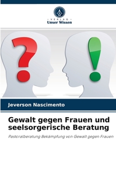 Paperback Gewalt gegen Frauen und seelsorgerische Beratung [German] Book