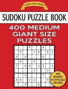 Paperback Sudoku Puzzle Book 400 MEDIUM Giant Size Puzzles: One Gigantic Puzzle Per Letter Size Page Book