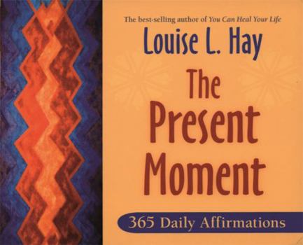 Paperback The Present Moment: 365 Daily Affirmations Book