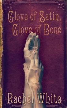 Paperback Glove of Satin, Glove of Bone Book