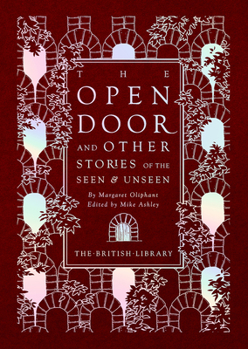 Hardcover The Open Door: And Other Stories of the Seen & Unseen by Margaret Oliphant Book