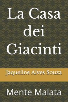 Paperback La Casa dei Giacinti: Mente Malata [Italian] Book