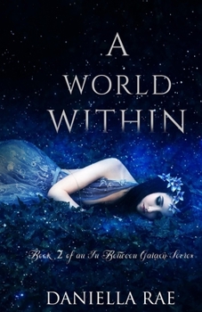 Paperback A World Within: An In Between Galaxy Series Book