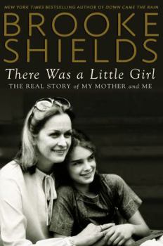 Hardcover There Was a Little Girl: The Real Story of My Mother and Me Book