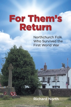 Paperback For Them's Return: Northchurch Folk Who Survived the First World War Book