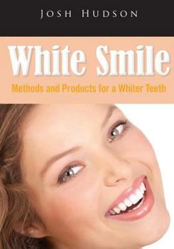 Paperback White Smile: Methods And Products For A Whiter Teeth Book