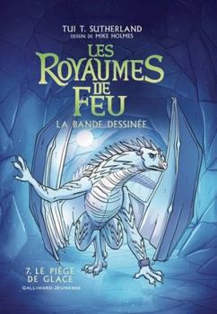 Hardcover Les Royaumes de Feu: La bande dessinée-Le piège de glace (7) [French] Book