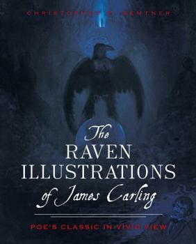 Paperback The Raven Illustrations of James Carling: Poe's Classic in Vivid View Book