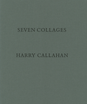 Hardcover Harry Callahan: Seven Collages Book