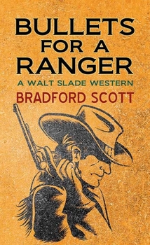 Library Binding Bullets for a Ranger: A Walt Slade Western [Large Print] Book